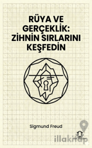 Rüya ve Gerçeklik Zihnin Sırlarını Keşfedin