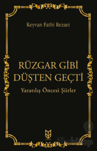 Rüzgar Gibi Düşten Geçti