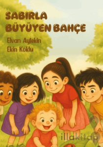 Sabırla Büyüyen Bahçe
