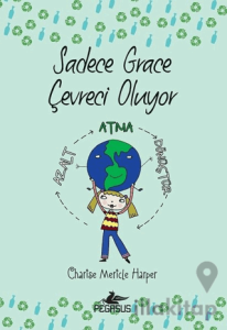 Sadece Grace Çevreci Oluyor 4. Kitap