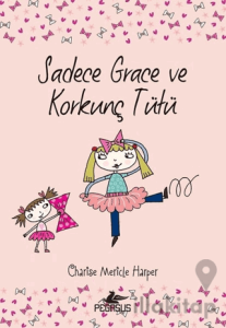 Sadece Grace ve Korkunç Tütü 6. Kitap