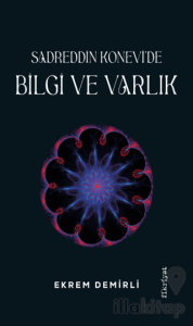 Sadrettin Konevi’de Bilgi ve Varlık