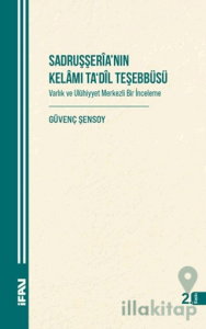 Sadruşşeria’nın Kelamı Ta'dil Teşebbüsü Varlık Ve Uluhiyyet Merkezli Bir İnceleme