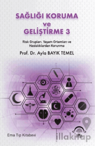 Sağlığı Koruma ve Geliştirme 3 Risk Grupları, Yaşam Ortamları ve Hastalıklardan Korunma