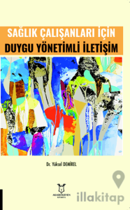 Sağlık Çalışanları İçin Duygu Yönetimli İletişim