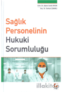 Sağlık Personelinin Hukuki Sorumluluğu
