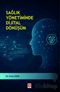 Sağlık Yönetiminde Dijital Dönüşüm