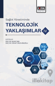 Sağlık Yönetiminde Teknolojik Yaklaşımlar - 4