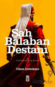 Şah Balaban Destanı - Bir Yeniçeri Hikayesi