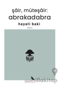 Şair, Müteşair: Abrakadabra