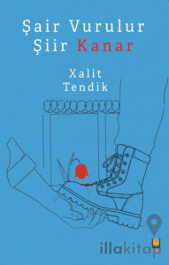 Şair Vurulur Şiir Kanar