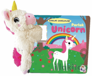 Şaklat Sarılalım - Parlak Unicorn (Oyuncaklı Kitap)