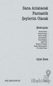 Sana Anlatacak Fantastik Şeylerim Olacak