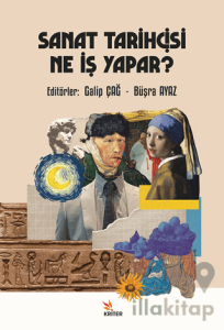 Sanat Tarihçisi Ne İş Yapar?