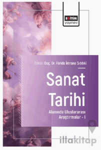 Sanat Tarihi Alanında Uluslararası Araştırmalar – I