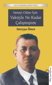 Sanayi Odası İçin Vaktiyle Ne Kadar Çalışmıştım