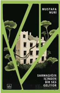 Sarmaşığın İçinden Bir Ses Geliyor