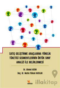 Satış Geliştirme Araçlarına Yönelik Tüketici Segmentlerinin Örtük Sınıf Analizi İle Belirlenmesi