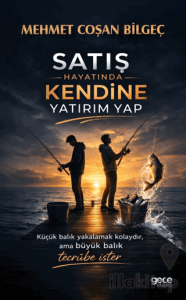 Satış Hayatında Kendine Yatırım Yap