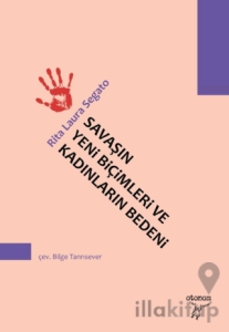 Savaşın Yeni Biçimleri ve Kadınların Bedeni