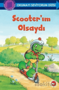 Scooter'ım Olsaydı