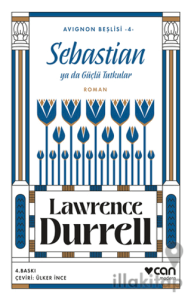 Sebastian ya da Güçlü Tutkular (Avignon Beşlisi 4)