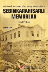 Şebinkarahisarlı Memurlar (1879-1909)