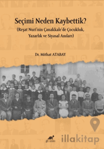 Seçimi Neden Kaybettik?