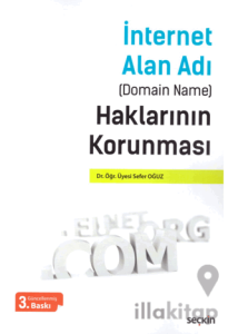 Seçkin İnternet Alan Adı (Domain Name) Haklarının Korunması