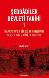 Şeddadiler Devleti Tarihi I