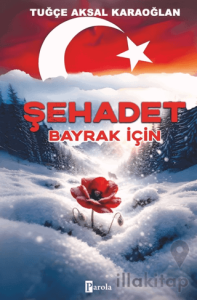 Şehadet – Bayrak İçin