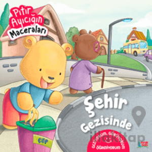 Şehir Gezisinde - Pıtır Ayıcığın Maceraları