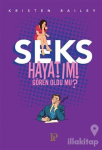 Seks Hayatımı Gören Oldu mu?