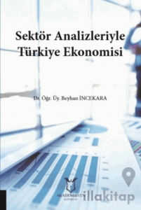 Sektör Analizleriyle Türkiye Ekonomisi