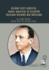 Selami İzzet Sedes'in Sanat Anlayışı ve Eleştiri Yazıları Üzerine Bir İnceleme
