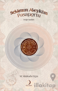 Selamun Aleyküm Pasaportu - Doğu Yazıları