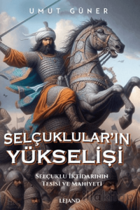 Selçukluların Yükselişi