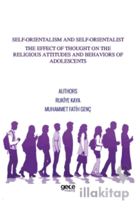Self-Orientalism And Self-Orientalist The Effect Of Thought On The Religious Attitudes And Behaviors Of Adolescents