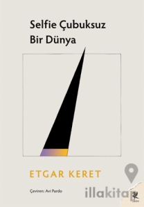 Selfie Çubuksuz Bir Dünya