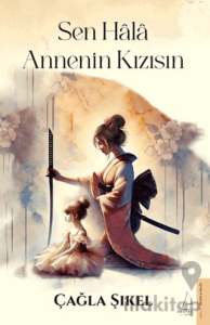 Sen Hala Annenin Kızısın