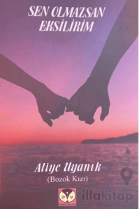 Sen Olmazsan Eksilirim