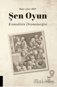 Şen Oyun - Komedinin Dramaturgisi