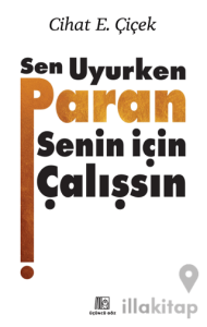 Sen Uyurken Paran Senin İçin Çalışsın