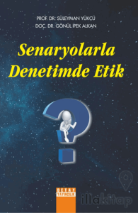 Senaryolarla Denetimde Etik