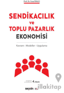 Sendikacılık ve Toplu Pazarlık Ekonomisi