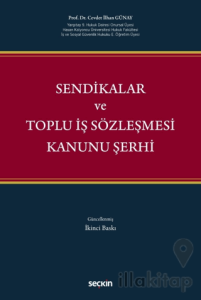 Sendikalar ve Toplu İş Sözleşmesi Kanunu Şerhi