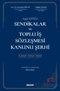Sendikalar ve Toplu İş Sözleşmesi Kanunu Şerhi