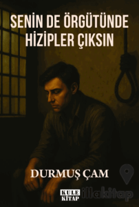 Senin de Örgütünde Hizipler Çıksın
