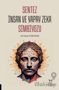 Sentez İnsan ve Yapay Zeka Simbiyozu