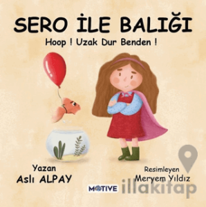 Sero ile Balığı - Hoop! Uzak Dur Benden!